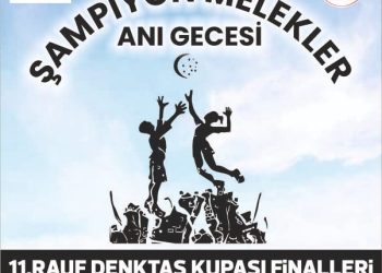 Şampiyon Melekler Her Zaman Kalplerimizde Yaşayacak