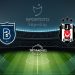 Başakşehir’in rakibi Beşiktaş
