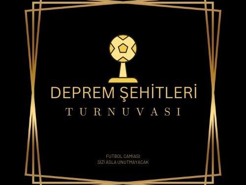 Deprem Şehitleri Turnuvası düzenleniyor