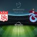 Sivasspor’un rakibi Trabzonspor – Son Dakika Haberleri