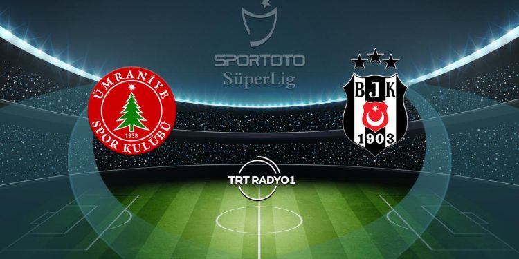 Ümraniyespor’un rakibi Beşiktaş – Son Dakika Haberleri