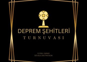 DEPREM ŞEHİTLERİ TURNUVASI BUGÜN BAŞLIYOR