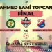 Ahmet Sami Topcan Kupası yarın gece sahibini bulacak