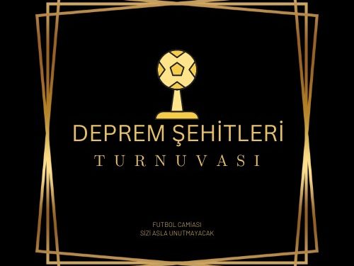 “Deprem Şehitleri” Futbol Turnuvası