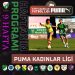 PUMA KADINLAR LİGİ HAFTANIN PROGRAMI