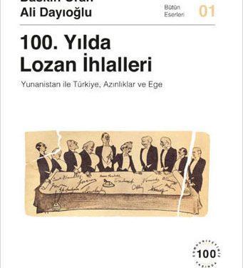 “100. Yılda Lozan İhlalleri: Yunanistan ile Türkiye, Azınlıklar ve Ege” isimli kitap basıldı