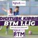 DIGITURK KIBRIS BTM 1.LİG’DE 2023-2024 SEZONU FİKSTÜRÜ ÇEKİLİYOR