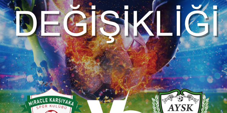 KARŞIYAKA-YEŞİLOVA MAÇI GÜZELYURTTA OYNANACAK