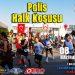 2.POLİS HALK KOŞUSU DÜZENLENİYOR
