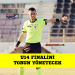 U14 FİNALİNDE TORUN DÜDÜK ÇALACAK