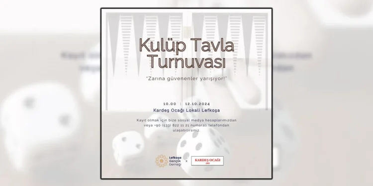 Lefkoşa Gençlik Derneği ve Kardeş Ocağı iş birliğiyle tavla turnuvası düzenleniyor