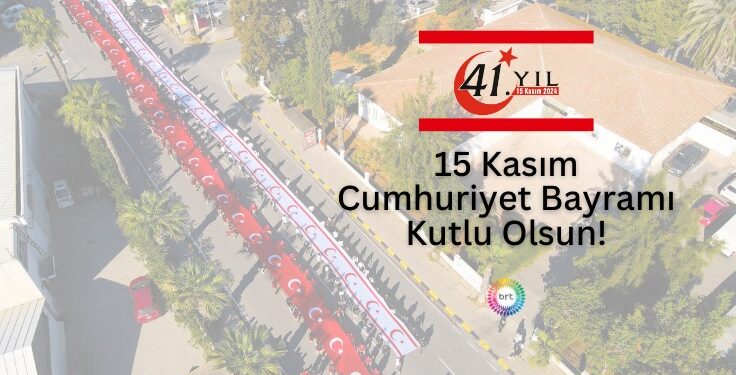 KKTC 41 Yaşında… 15 Kasım Cumhuriyet Bayramımız Kutlu olsun…