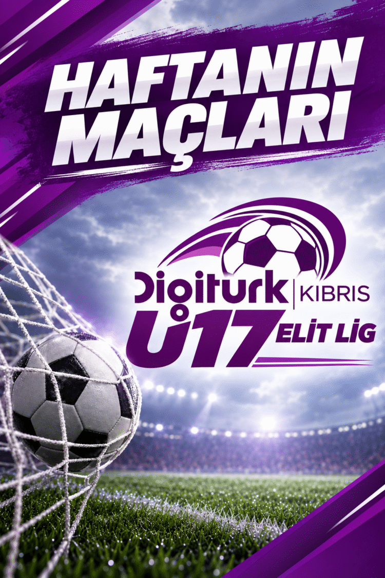 DIGITURK KIBRIS U17 ELİT LİGİ 6.HAFTA